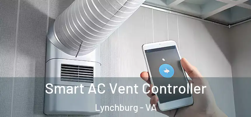 Smart AC Vent Controller Lynchburg - VA